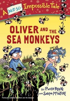 Oliver and the Sea Monkeys - Reeve, Philip