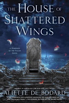 The House of Shattered Wings - Bodard, Aliette De
