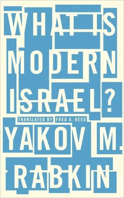 What is Modern Israel? - Rabkin, Yakov M