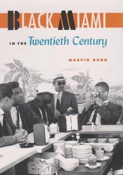 Black Miami in the Twentieth Century - Dunn, Marvin