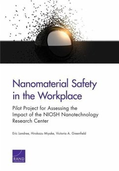 Nanomaterial Safety in the Workplace - Landree, Eric; Miyake, Hirokazu; Greenfield, Victoria A