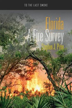 Florida: A Fire Survey - Pyne, Stephen J.