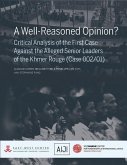 A Well-Reasoned Opinion? Critical Analysis of the First Case Against the Alleged Senior Leaders of the Khmer Rouge (Case 002/01)
