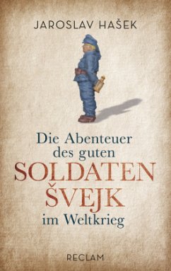 Die Abenteuer des guten Soldaten Svejk im Weltkrieg - Hasek, Jaroslav