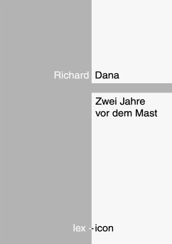 Zwei Jahre vor dem Mast - Dana, Richard Henry