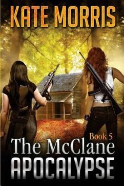 The McClane Apocalypse Book 5 - Morris, Kate