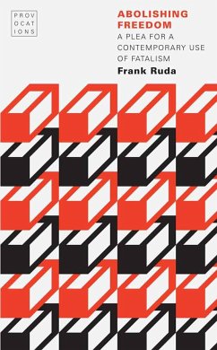 Abolishing Freedom - Ruda, Frank