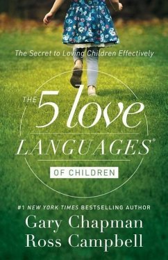 Five Love Languages of Children - Chapman, Gary; Campbell, Ross