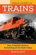 The Field Guide to Trains - Locomotives and Rolling Stock (Voyageur Field Guides)