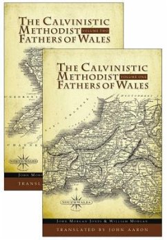 Calvinistic Methodist Fathers of Wales: 2 Volume Set - Jones, J. Morgan; Jones, John Morgan