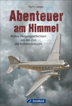 Abenteuer am Himmel - Jaeger, Kurt J.