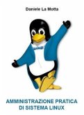 Amministrazione pratica di sistema Linux (eBook, ePUB)