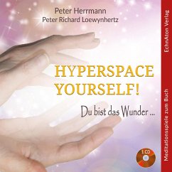 Hyperspace Yourself! - Herrmann, Peter;Loewynhertz, Peter Richard