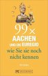 99 x Aachen und die Euregio wie Sie sie... - Bild 1