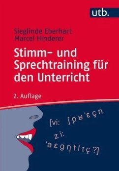Stimm- und Sprechtraining für den Unterricht - Eberhart, Sieglinde;Hinderer, Marcel