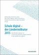 Schule digital - der Länderindikator... - Bild 1