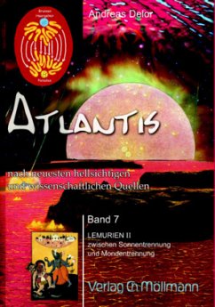 Atlantis nach neuesten wissenschaftlichen und hellsichtigen Quellen - Delor, Andreas