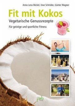 Fit mit Kokos - Böckel, Anna Lena;Schröder, Uwe;Wagner, Günter