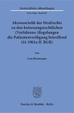 Akzessorietät des Strafrechts zu den betreuungsrechtlichen (Verfahrens-)Regelungen die Patientenverfügung betreffend (Pa