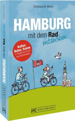 Hamburg mit dem Rad entdecken - Wetzel, Christiana M.