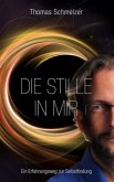 Die Stille in mir Die Stille in mir