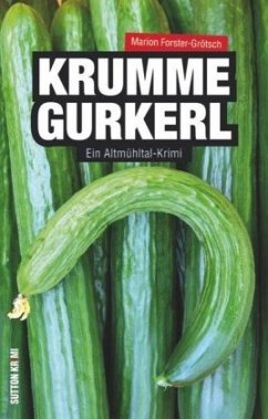 Krumme Gurkerl - Forster-Grötsch, Marion