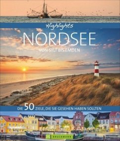 Highlights Nordsee - von Sylt bis Emden - Bernhart, Udo;Lendt, Christine