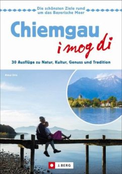 Chiemgau - I mog di! - Otto, Almut