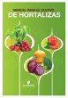 Manual para el cultivo de hortalizas... - Bild 1