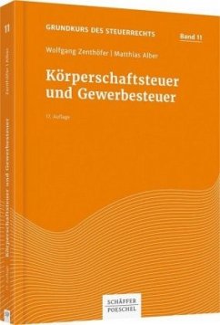 Körperschaftsteuer und Gewerbesteuer - Alber, Matthias;Zenthöfer, Wolfgang