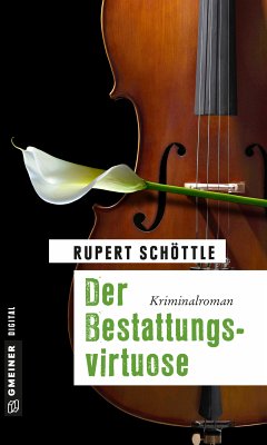 Der Bestattungsvirtuose (eBook, ePUB) - Schöttle, Rupert