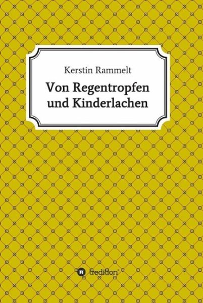 Von Regentropfen und Kinderlachen (eBook, ePUB) Von Regentropfen und Kinderlachen (eBook, ePUB)
