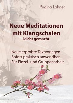 Neue Meditationen mit Klangschalen (eBook, ePUB) - Lahner, Regina