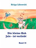 Die kleine Kuh Jule - ist verliebt (eBook, ePUB)
