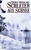 Schleier aus Schnee (eBook, ePUB) Schleier aus Schnee (eBook, ePUB)