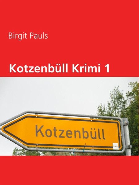 Kotzenbüll Krimi 1 (eBook, ePUB) Kotzenbüll Krimi 1 (eBook, ePUB)