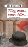 Flieg, mein roter Adler II (eBook, ePUB)