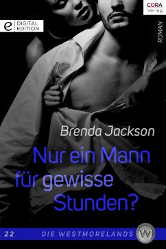 Nur ein Mann für gewisse Stunden? / Die Westmorelands Bd.22 (eBook, ePUB) - Jackson, Brenda