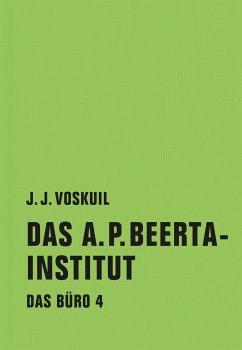 Das A.P. Beerta-Institut (eBook, ePUB) - Voskuil, J.J.