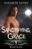 Sanctifying Grace (Resurrection, #3) (eBook, ePUB)
