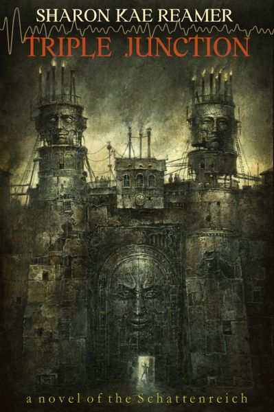 Triple Junction (The Schattenreich, #5) (eBook, ePUB)