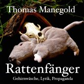 Thomas Manegold - Rattenfänger - Gehirnwäsche, Lyrik, Propaganda (MP3-Download)