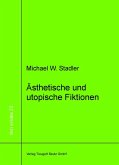 Ästhetische und utopische Fiktionen (eBook, PDF)