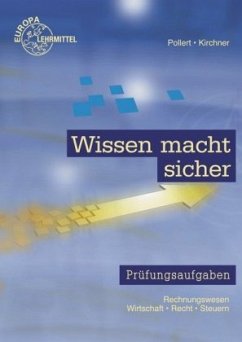 Wissen macht sicher - Prüfungsaufgaben - Kirchner, Bernd;Pollert, Achim