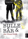 Bulle & Bär. Der Ponzi-Trick (eBook, ePUB)