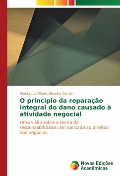 O princípio da reparação integral do dano causado à atividade negocial - Corrêa, Rodrigo de Oliveira Botelho