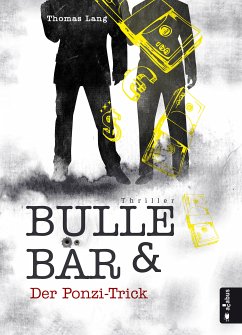 Bulle & Bär. Der Ponzi-Trick (eBook, PDF) - Lang, Thomas