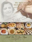 My Matchless Mother and Me (eBook, ePUB) My Matchless Mother and Me (eBook, ePUB)