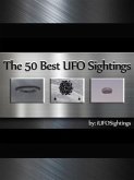 50 Best UFO Sightings (eBook, ePUB) 50 Best UFO Sightings (eBook, ePUB)