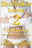Sissified for Science 2: The Novella (eBook, ePUB) Sissified for Science 2: The Novella (eBook, ePUB)